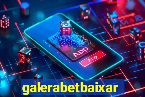 galerabetbaixar