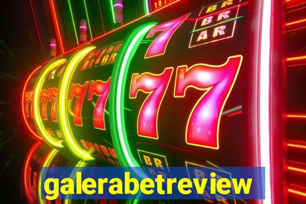 galerabetreview