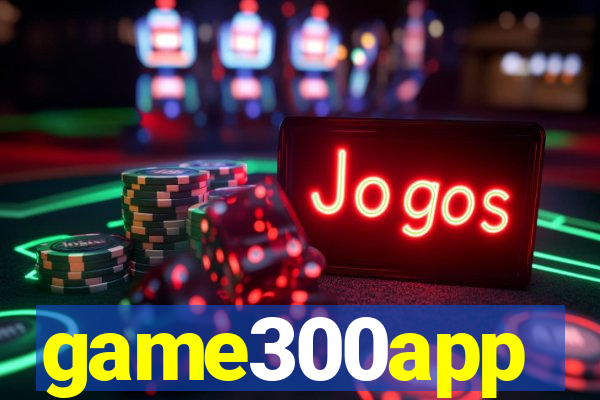 game300app