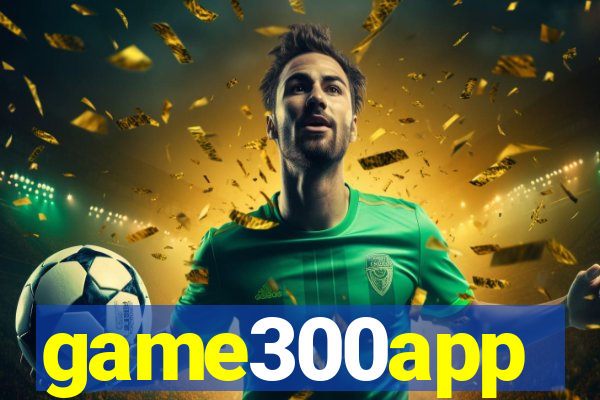 game300app