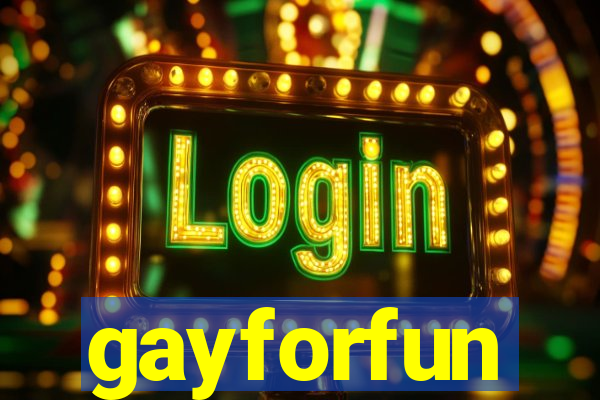 gayforfun