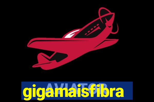 gigamaisfibra