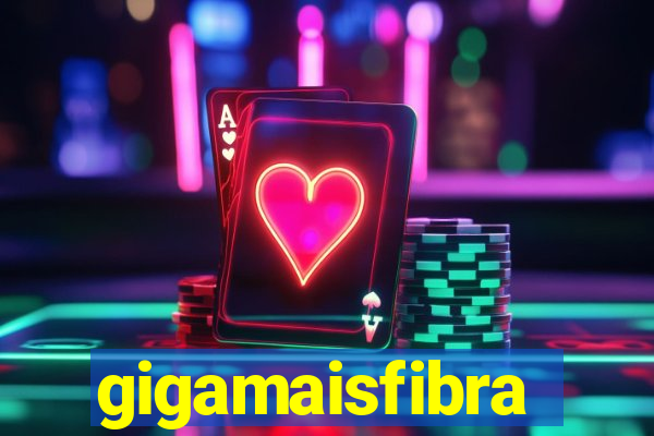 gigamaisfibra