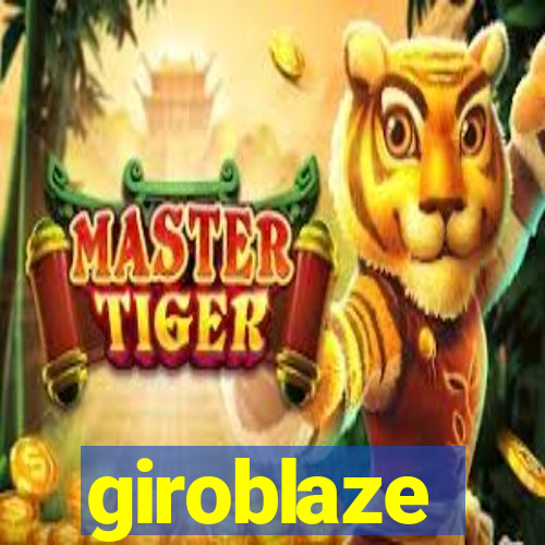 giroblaze