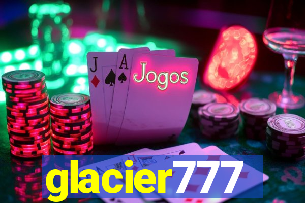 glacier777