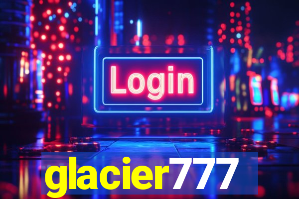 glacier777