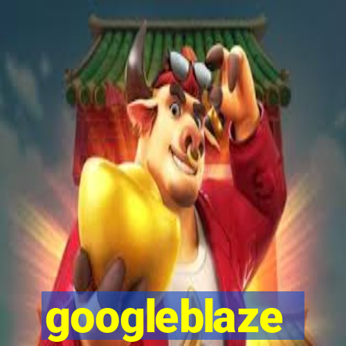 googleblaze