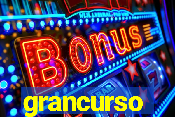 grancurso