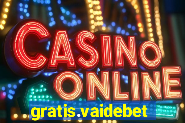 gratis.vaidebet