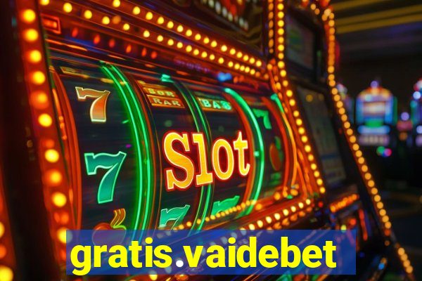 gratis.vaidebet