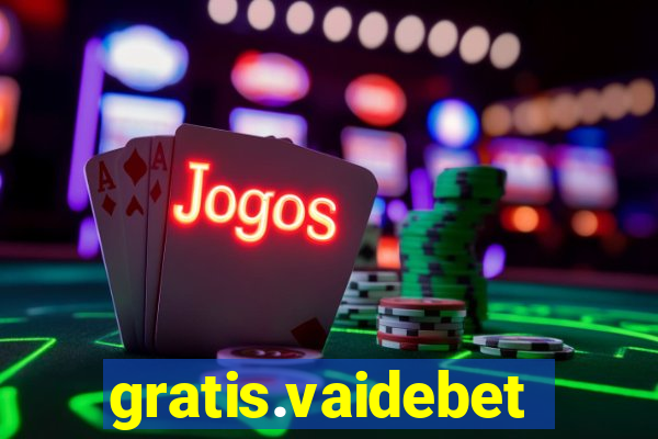 gratis.vaidebet