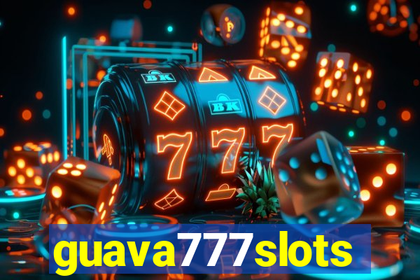 guava777slots