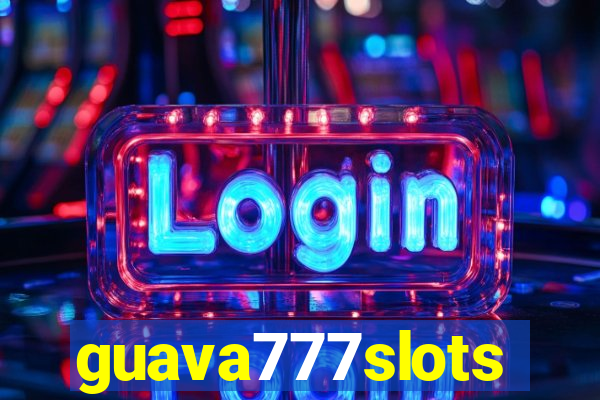 guava777slots