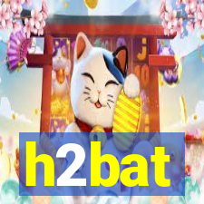 h2bat