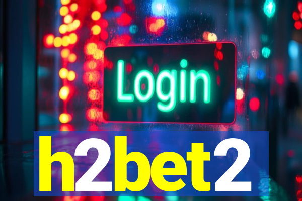 h2bet2