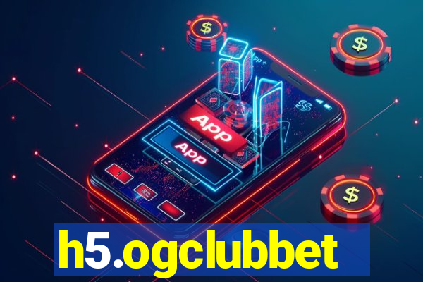 h5.ogclubbet