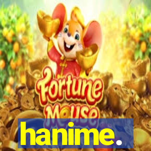 hanime.