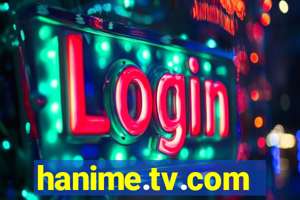 hanime.tv.com