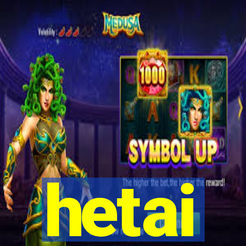 hetai