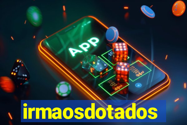 irmaosdotados