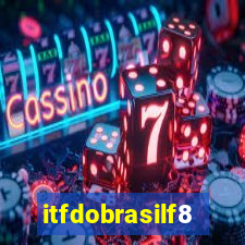 itfdobrasilf8