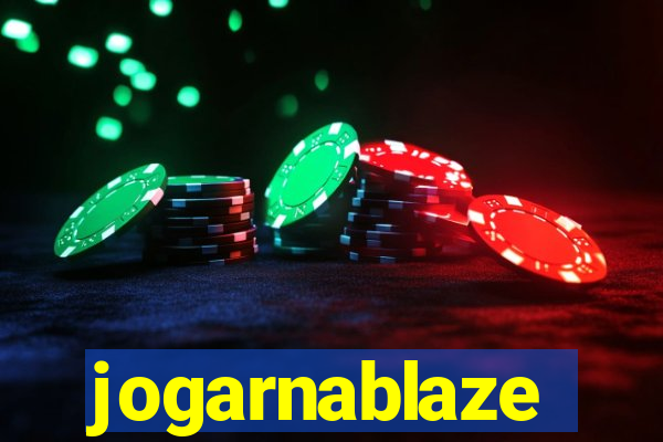 jogarnablaze