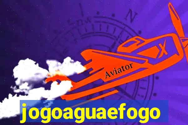 jogoaguaefogo