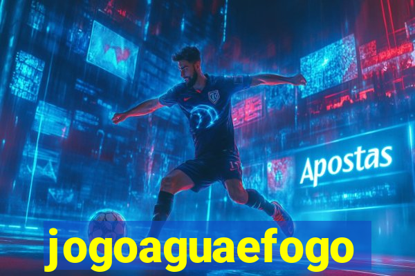 jogoaguaefogo