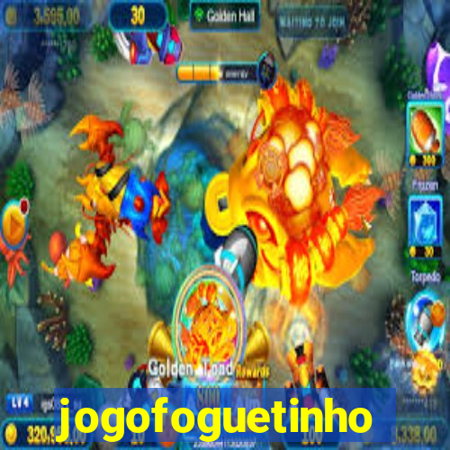 jogofoguetinho