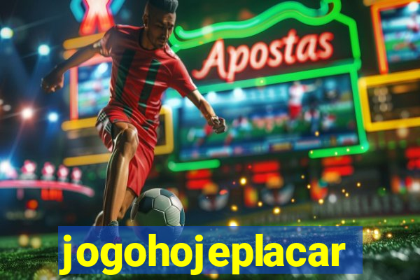 jogohojeplacar