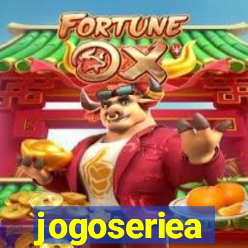 jogoseriea