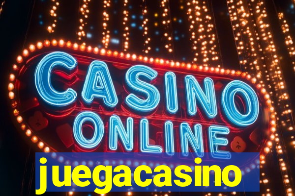 juegacasino