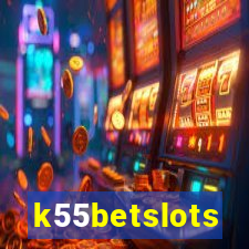 k55betslots