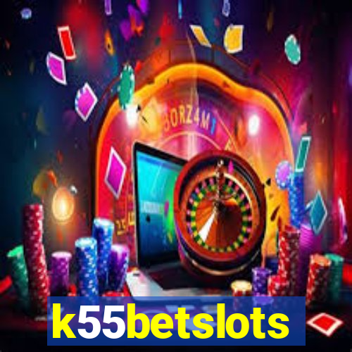 k55betslots