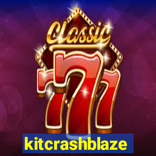 kitcrashblaze