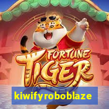 kiwifyroboblaze