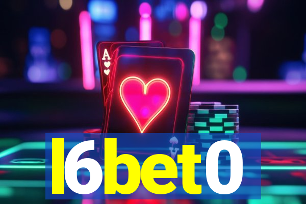 l6bet0