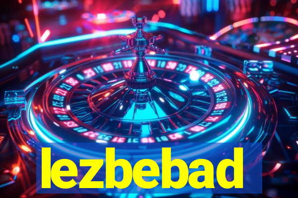 lezbebad