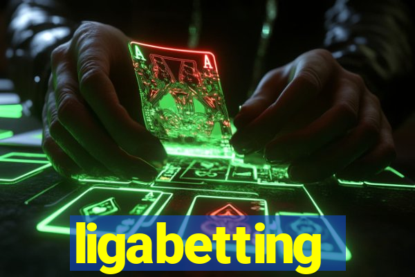 ligabetting