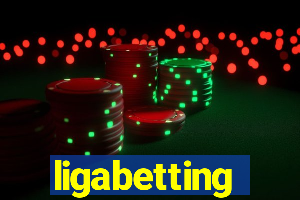 ligabetting