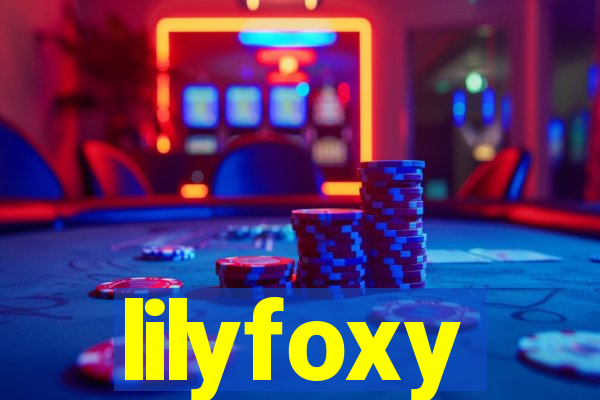 lilyfoxy