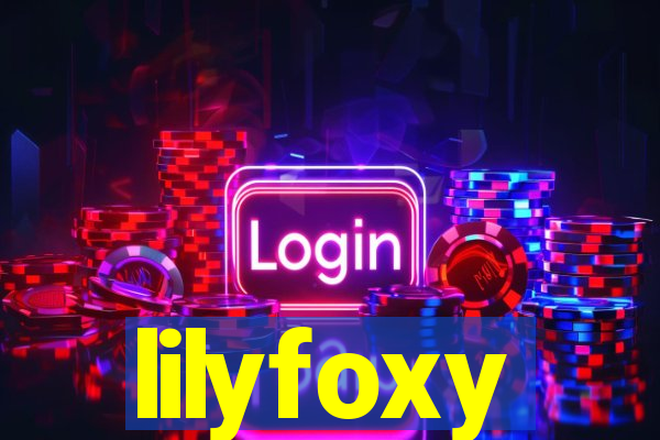 lilyfoxy