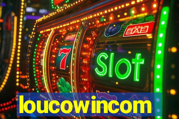 loucowincom