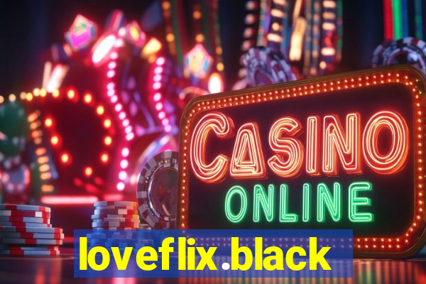 loveflix.black