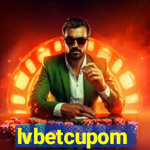 lvbetcupom