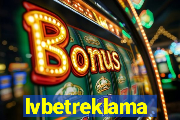 lvbetreklama