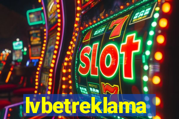 lvbetreklama