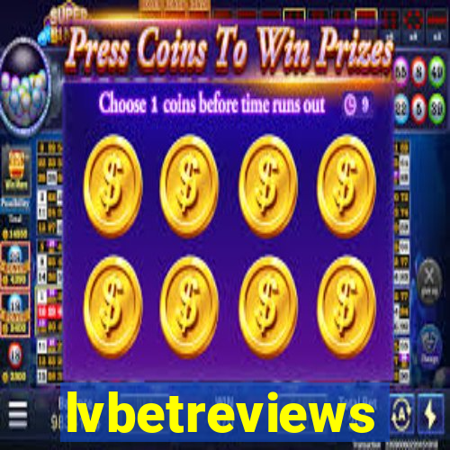 lvbetreviews