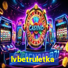 lvbetruletka