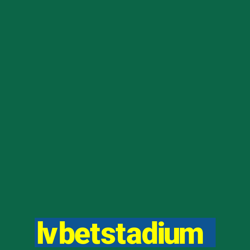 lvbetstadium